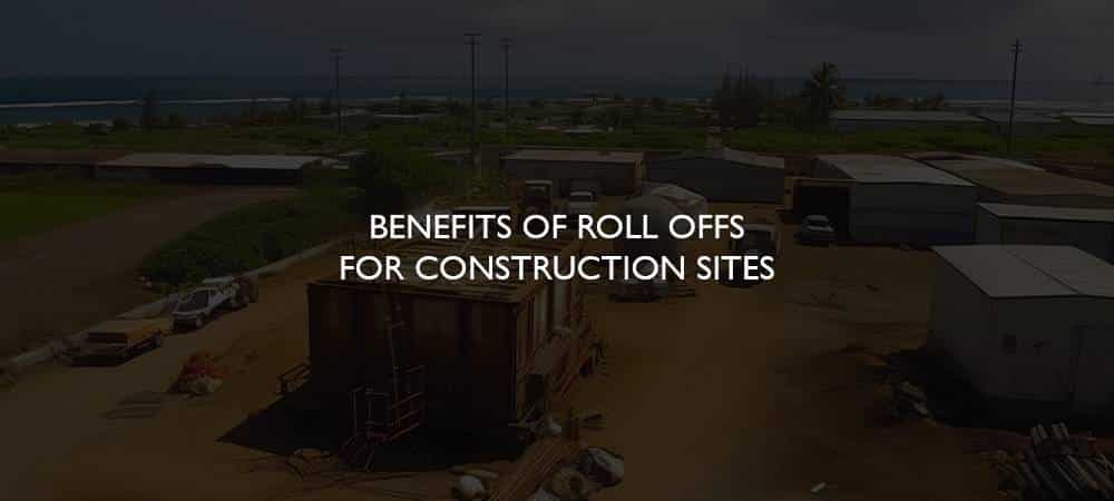 Roll off dumpsters for construction sites